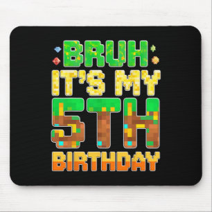 Kids Bruh It's My 5th Birthday Pixel Game 5 Year O Mouse Pad