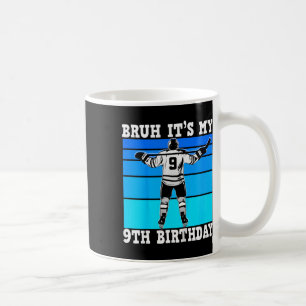 Kids Bruh It's My 9th Birthday Ice Hockey Boys 9 Y Coffee Mug