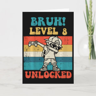 Kids Bruh Level 8 Unlocked Gamer Dab Retro 8th Bir Card