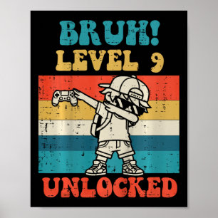 Kids Bruh Level 9 Unlocked Gamer Dab Retro 9th Bir Poster