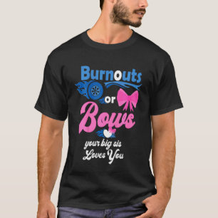 Kids Burnouts Or Bows Your Big Sis Loves You Gende T-Shirt