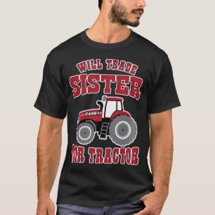 Kids Case Ih - Will Trade Sister For Tractor T-Shirt