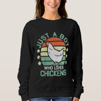Kids Chicken Just A Boy Who Loves Chickens Kids Fa Sweatshirt