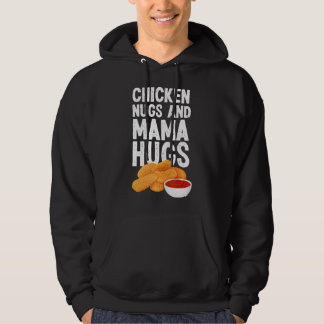Kids Chicken Nugs And Mama Hugs Chicken Nugget Lov Hoodie