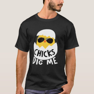 Kids Chicks Dig Me Happy Easter Day Egg Hunt Toddl T-Shirt