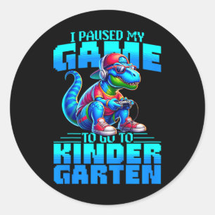 Kids Ck To School T-rex I Paused My Game To Go To  Classic Round Sticker