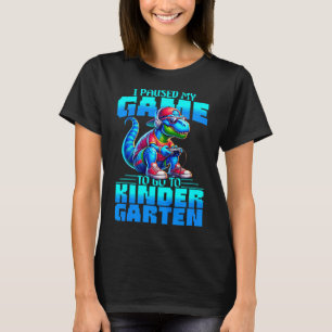Kids Ck To School T-rex I Paused My Game To Go To  T-Shirt