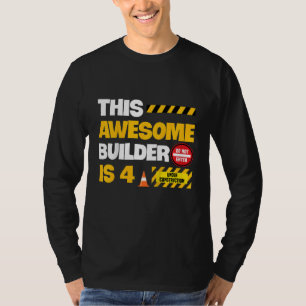 Kids Construction Quote For A 4 Year Old Birthday T-Shirt