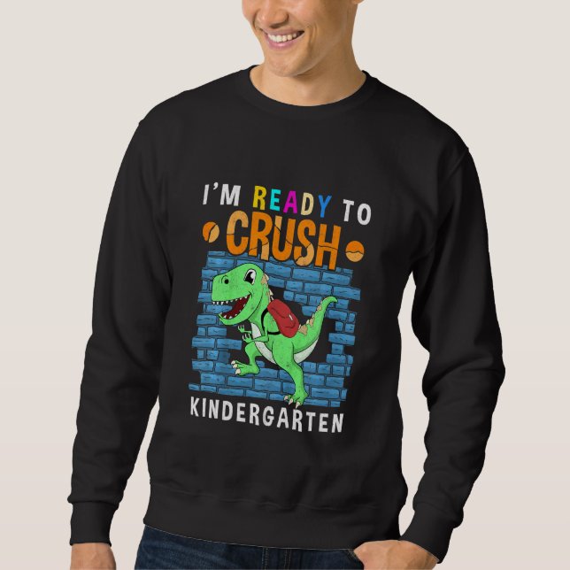 Kids Crush Kindergarten Toddler Boy First Day Of K Sweatshirt (Front)