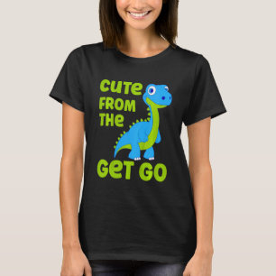 Kids Cute Dinosaur Cute From The Get Go Little Boy T-Shirt