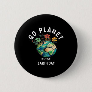 Kids Cute Earth Day Go Planet Its Your Earth Day T 6 Cm Round Badge