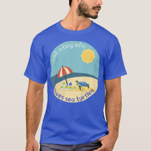 Kids Cute Just A Boy Who Loves Sea Turtles Ocean L T-Shirt