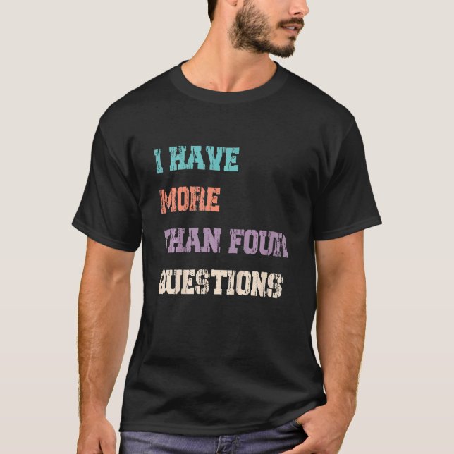 Kids Cute Passover Seder I Have More Than Four Que T-Shirt (Front)