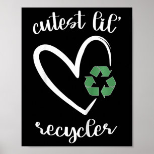 Kids Cutest Lil Recycler Cute Girls Earth Day With Poster