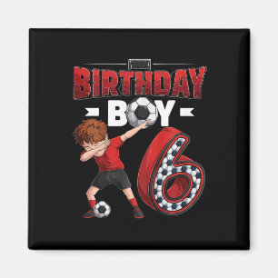 Kids Dabbing Boy 6 Year Old Soccer Player 6th Birt Magnet