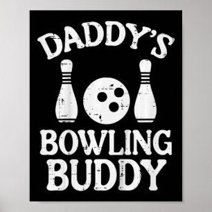 Kids Daddys Bowling Buddy Cute Bowler Boys Girls K Poster