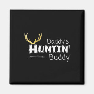 Kids Daddys Hunting Buddy Clothes Boy Girl Toddler Magnet