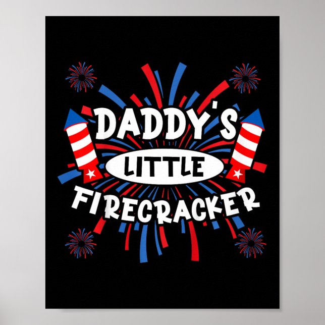 Kids Daddys Little Firecracker Independence Day Fi Poster (Front)