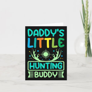 Kids Daddy's Little Hunting Buddy Card