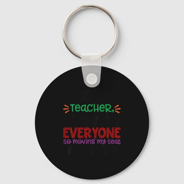 Kids Dear Teacher I Talk To Everyone  Key Ring (Front)
