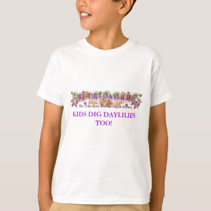 KIDS DIG DAYLILIES TOO T-SHIRT