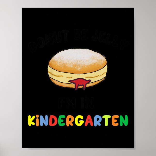 Kids Doughnut Be Jelly Kindergarten Back To School Poster (Front)