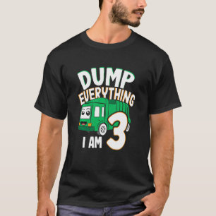 Kids Dump Everything Im 3 Boy 3rd Birthday Trash T-Shirt