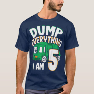 Kids Dump Everything Im 5 - Boy 5th Birthday Trash T-Shirt