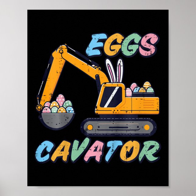 Kids Easter Excavator Eggs Cavator Construction Bo Poster (Front)