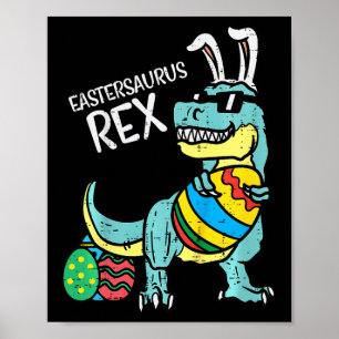 Kids Eastersaurus Rex Easter Trex Bunny Toddler Bo Poster