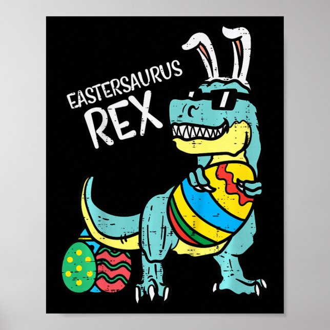 Kids Eastersaurus Rex Easter Trex Bunny Toddler Bo Poster (Front)