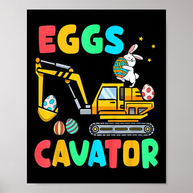Kids Eggscavator Funny Easter Excavator Egg Huntin Poster (Front)