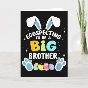 Kids Eggspecting To Be A Big Brother Easter Baby A Card