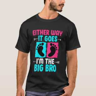 Kids Either Way It Goes I'm The Big Bro Gender Rev T-Shirt