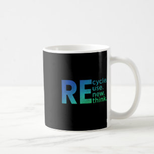 Kids Environmental Activism - Recycle Reuse Renew  Coffee Mug