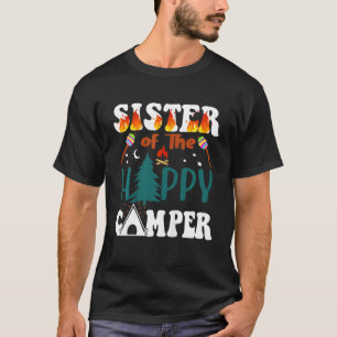 Kids Family Camping Trip Sister Of The Happy Campe T-Shirt