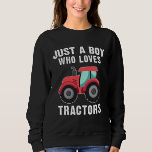 Kids Farm Just A Boy Who Loves Tractors Kids Farme Sweatshirt