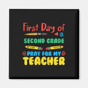 Kids First Day Second Grade 2nd Pray Fun Back Scho Magnet