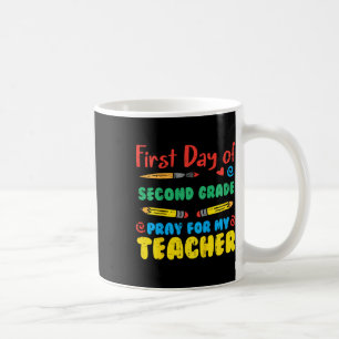 Kids First Day Second Grade 2nd Pray Fun Ck School Coffee Mug