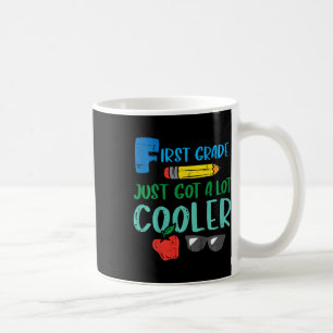 Kids First Grade Just Got Cooler 1st First Day Of Coffee Mug