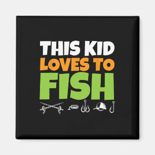 Kids Fishing I This Kid Loves To Fish I Fishing Lo Magnet