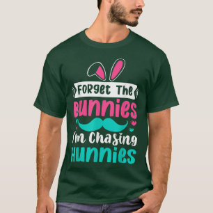 Kids Forget The Bunnies I'm Chasing Hunnies Toddle T-Shirt