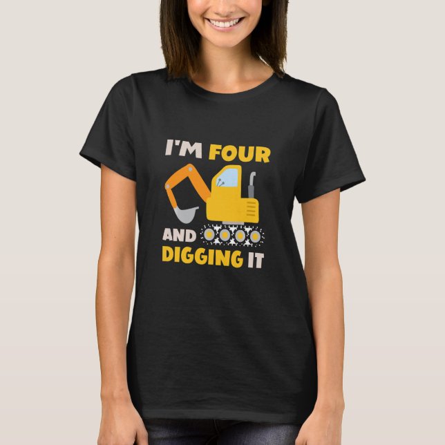 Kids  Four And Digging It Construction Excavator B T-Shirt (Front)