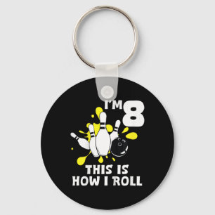 Kids Funny Bowling Birthday Party I'm 8 This How I Key Ring
