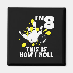Kids Funny Bowling Birthday Party I'm 8 This How I Magnet