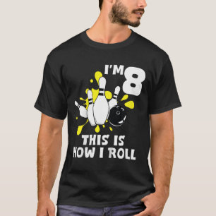 Kids Funny Bowling Birthday Party I'm 8 This How I T-Shirt