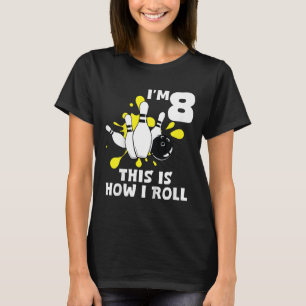 Kids Funny Bowling Birthday Party I'm 8 This How I T-Shirt