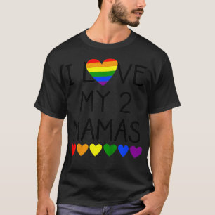 Kids Funny Cute Rainbow Heart I Love My 2 Moms I L T-Shirt