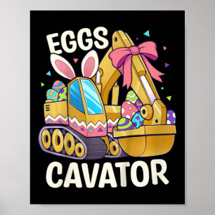 Kids Funny Easter Shirt Eggs Cavator Easter Basket Poster