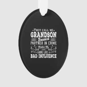 Kids Funny Grandson Dad Bad Influence Fathers Day Ornament